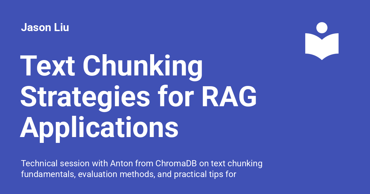 Text Chunking Strategies for RAG Applications