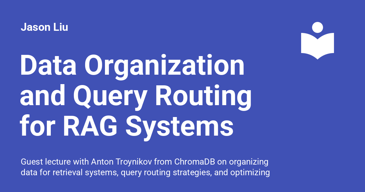 Data Organization and Query Routing for RAG Systems