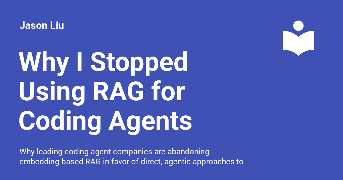 Why I Stopped Using RAG for Coding Agents (And You Should Too)